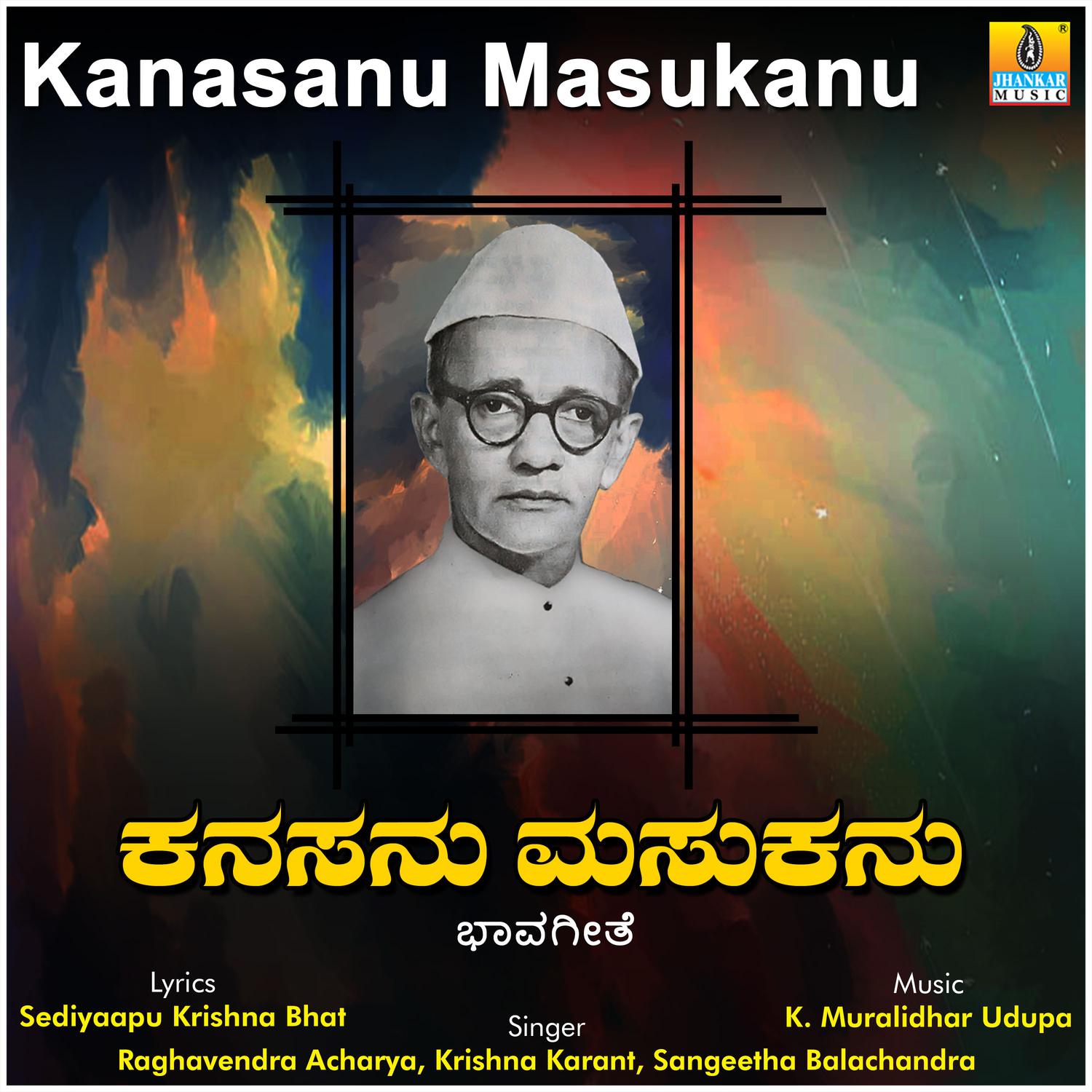 Raghavendra Acharya - Kanasanu Masukanu