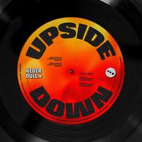 Never Dull - Upside Down (Clean) 129