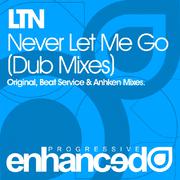 Never Let Me Go (Dub Mixes)