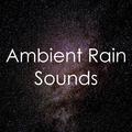 18 Relaxing Ambient Rain Sounds