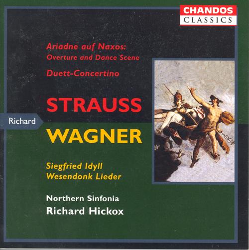 STRAUSS: Ariadne auf Naxos / Duett-Concertino / WAGNER: Wesendonck Lieder / Siegfried Idyll / Traume