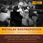 Mstislav Rostropovich In Moscow - Original Recordings专辑