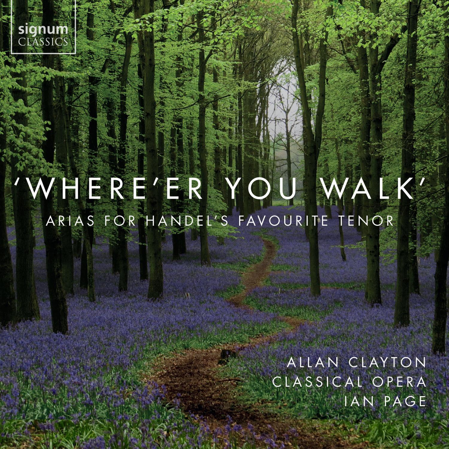 'Where'er You Walk': Arias For Handel's Favourite Tenor专辑
