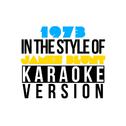 1973 (In the Style of James Blunt) [Karaoke Version] - Single专辑