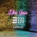 Like You