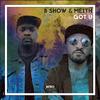 B Show - Got U