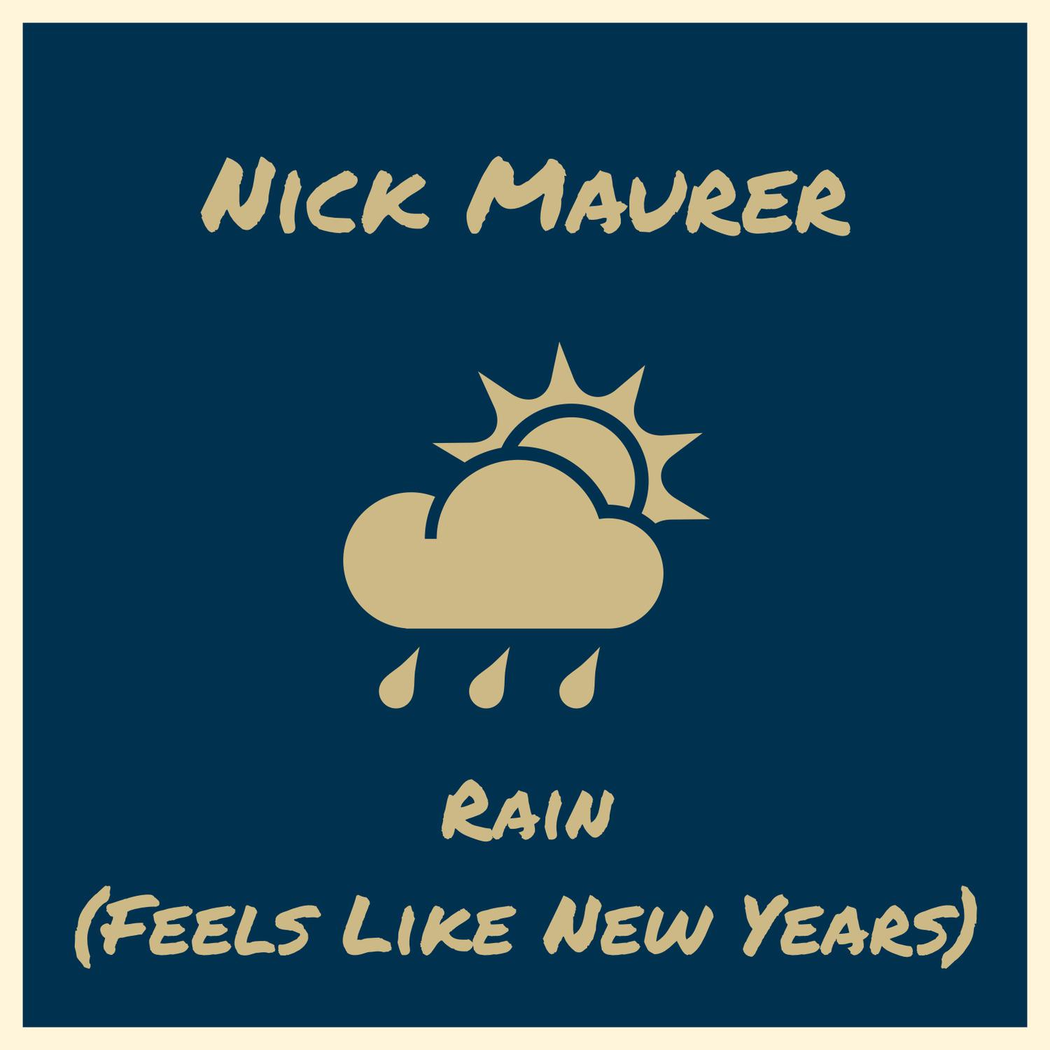 Nick Maurer - Rain (Feels Like New Years)