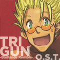 TRIGUN Badlands Rumble オリジナルサウンドトラック