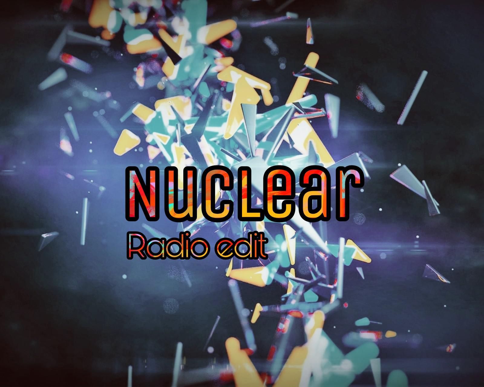 Nuclear Radio edit专辑