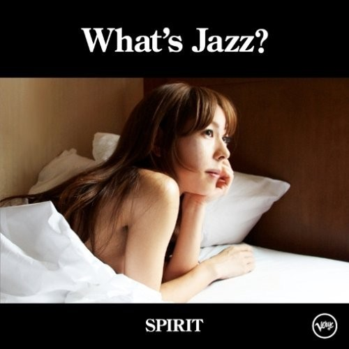 What's Jazz - SPIRIT-专辑