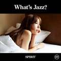 What's Jazz - SPIRIT-