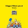 Chigga/where you at专辑
