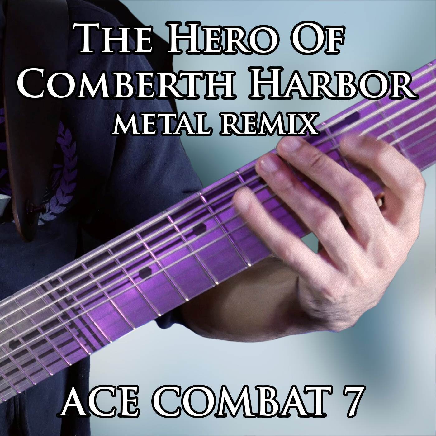 The Hero Of Comberth Harbor (From "Ace Combat 7") (Metal Remix)
