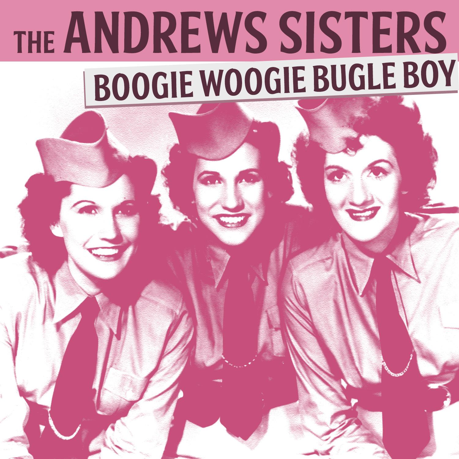 The Andrews Sisters - Boogie Woogie Bugle Boy