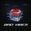 Pretty P - Bad Vibes (feat. King Von & D-Rayyy)