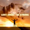 Lost Angel - BE STRONG