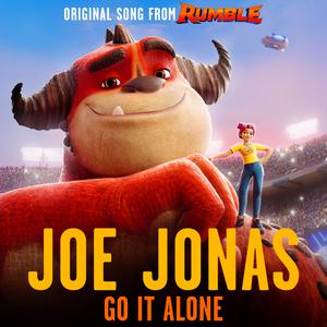 Joe Jonas - Go It Alone (From Rumble) (Pre-V) 带和声伴奏 （升4半音）