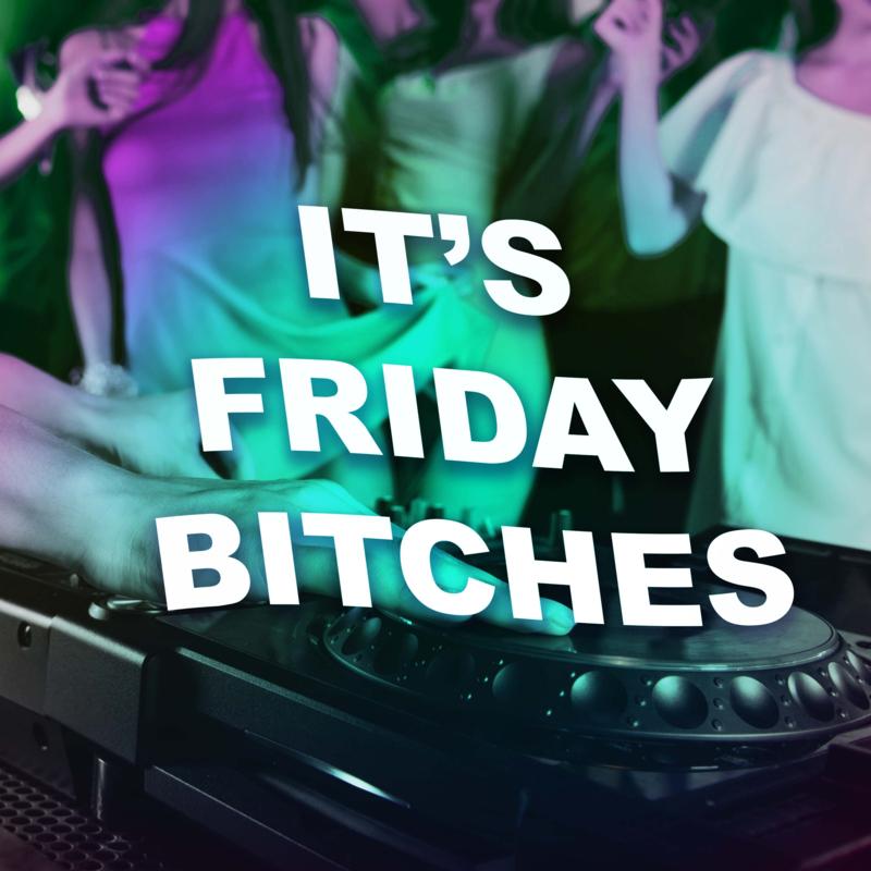 It's Friday *****es