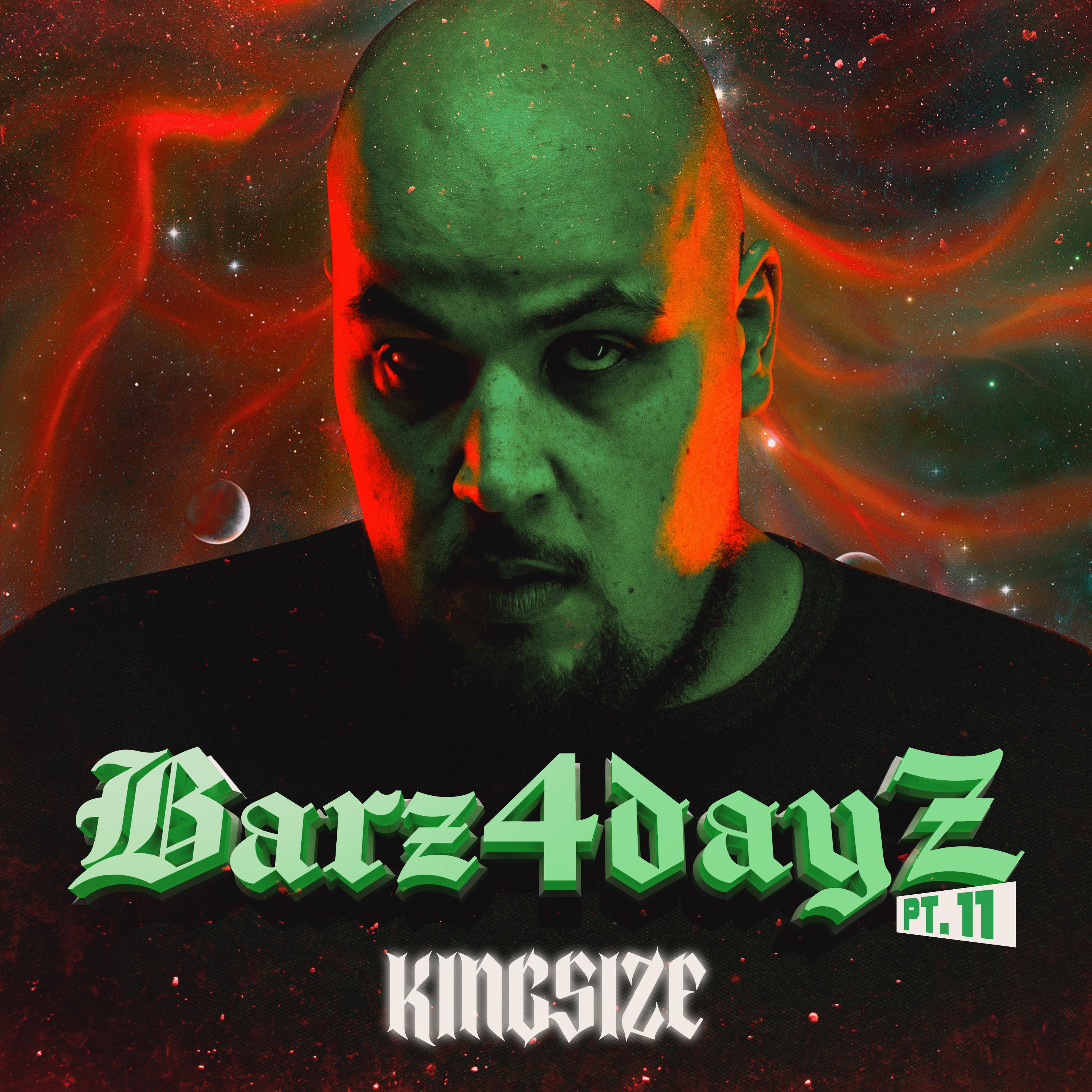 Kingsize - Barz4dayz, Pt. 11
