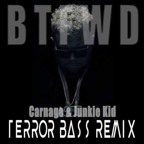 BTFWD (TERROR BASS REMIX)