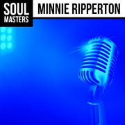 Soul Masters: Minnie Ripperton