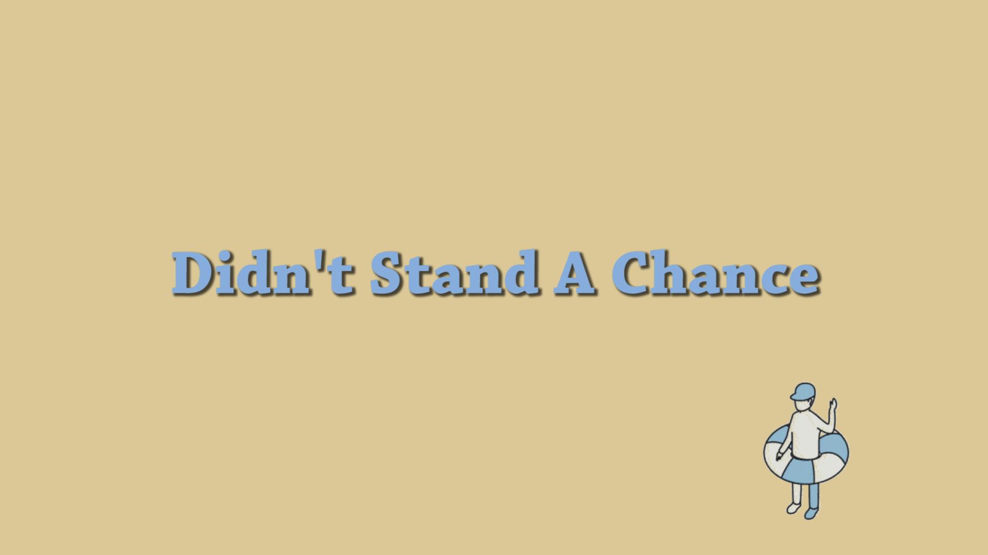 Didn't Stand A Chance专辑