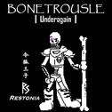 BONETROUSLE（Underagain Papyrus' Song )专辑