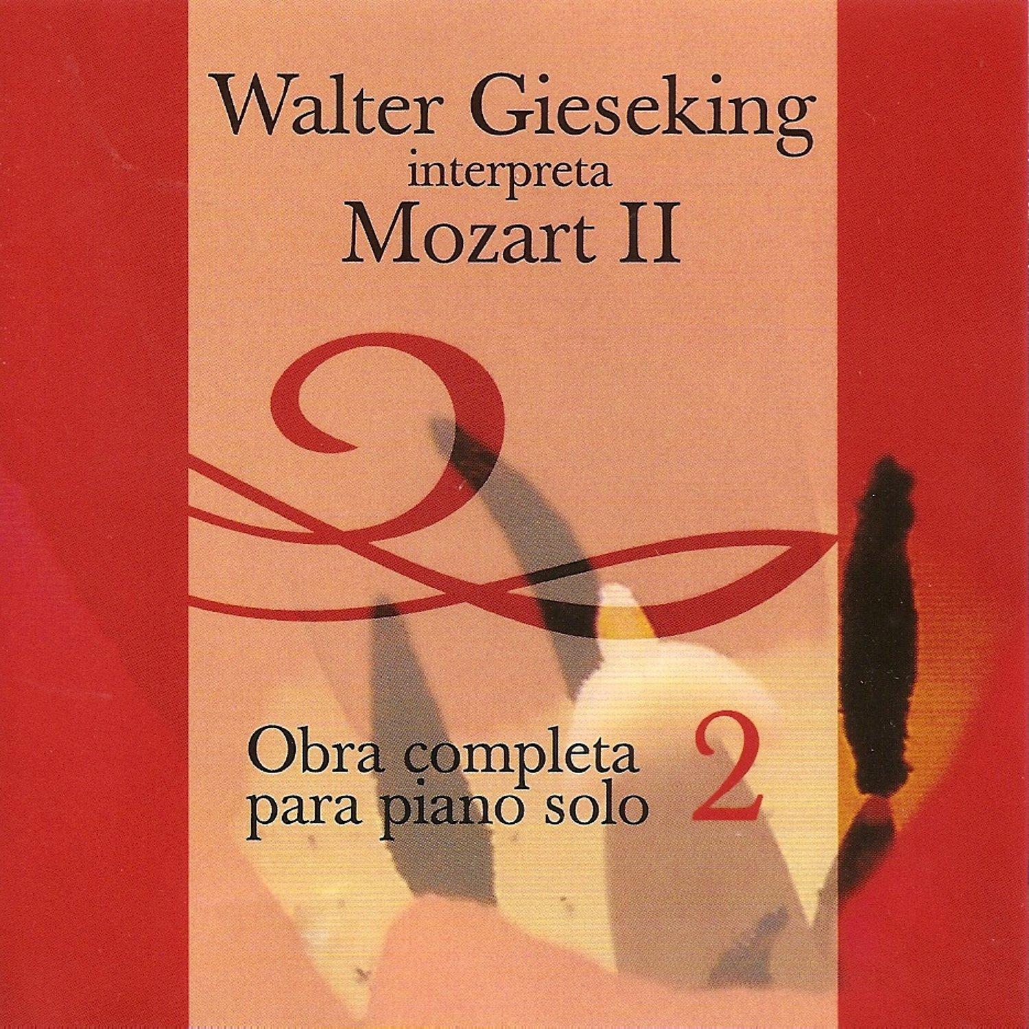 Walter Gieseking Interpreta a Mozart 2 - Obra Completa para Piano Solo Vol. 2专辑