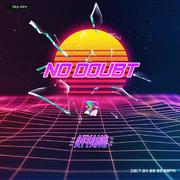 NO DOUBT（Prod By. ATYANG）- ATYANG