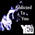 Addicted To You