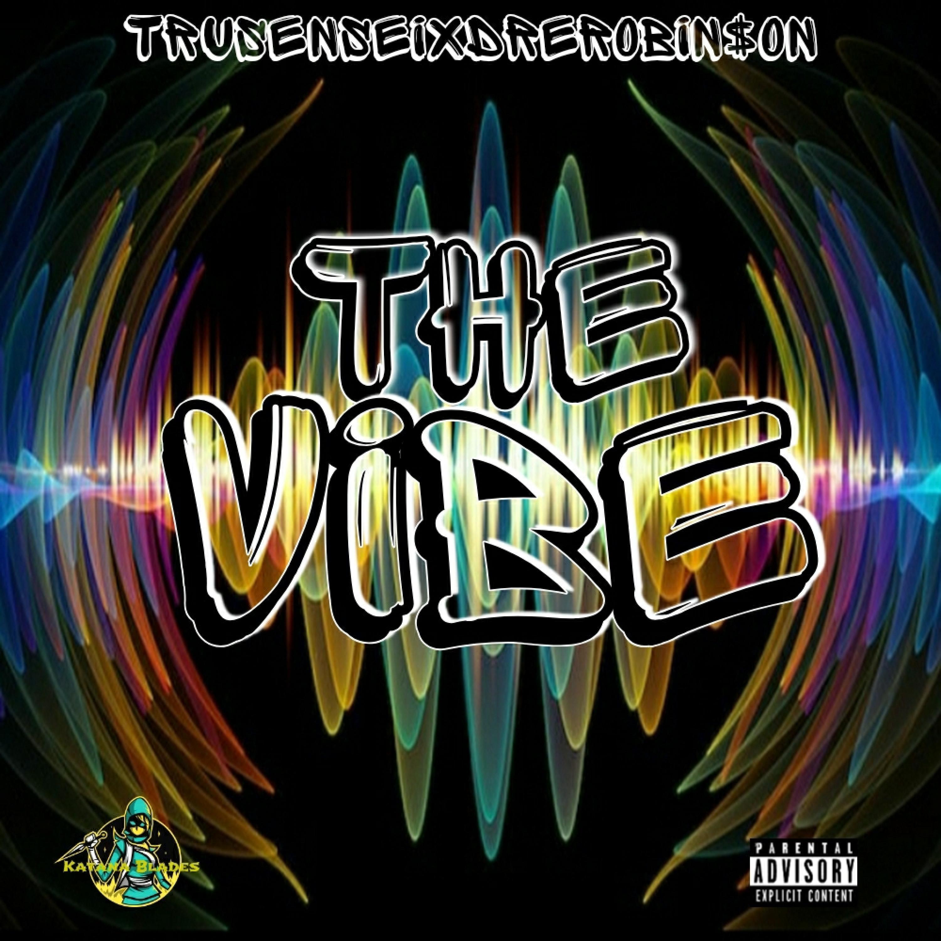 The Vibe (feat. Dre Robinson)