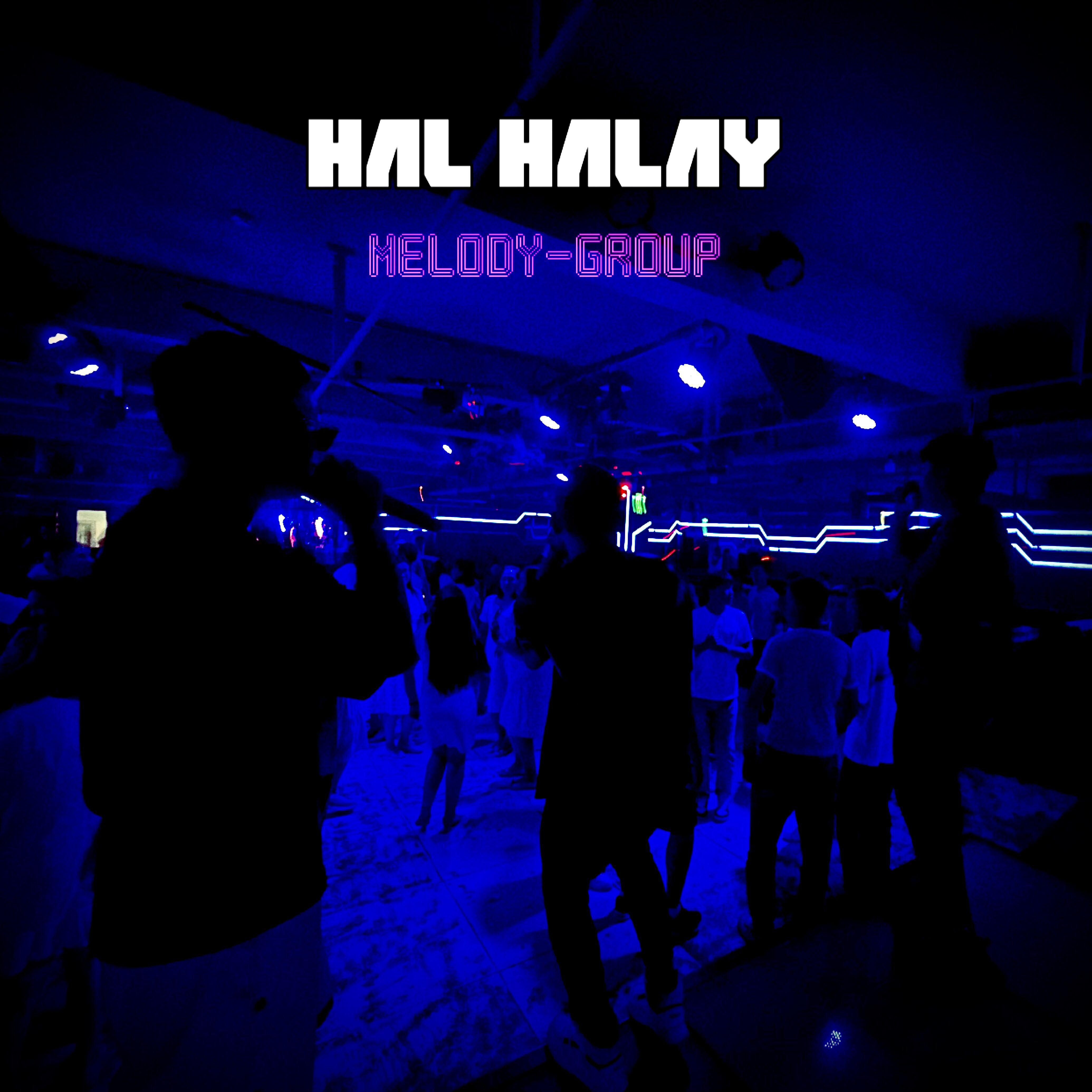 MELODY-GROUP - HAL HALAY