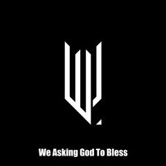 We Asking God To Bless(feat.Bai Yu)