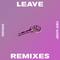 Leave (Remixes)专辑