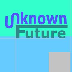 Unknown Future