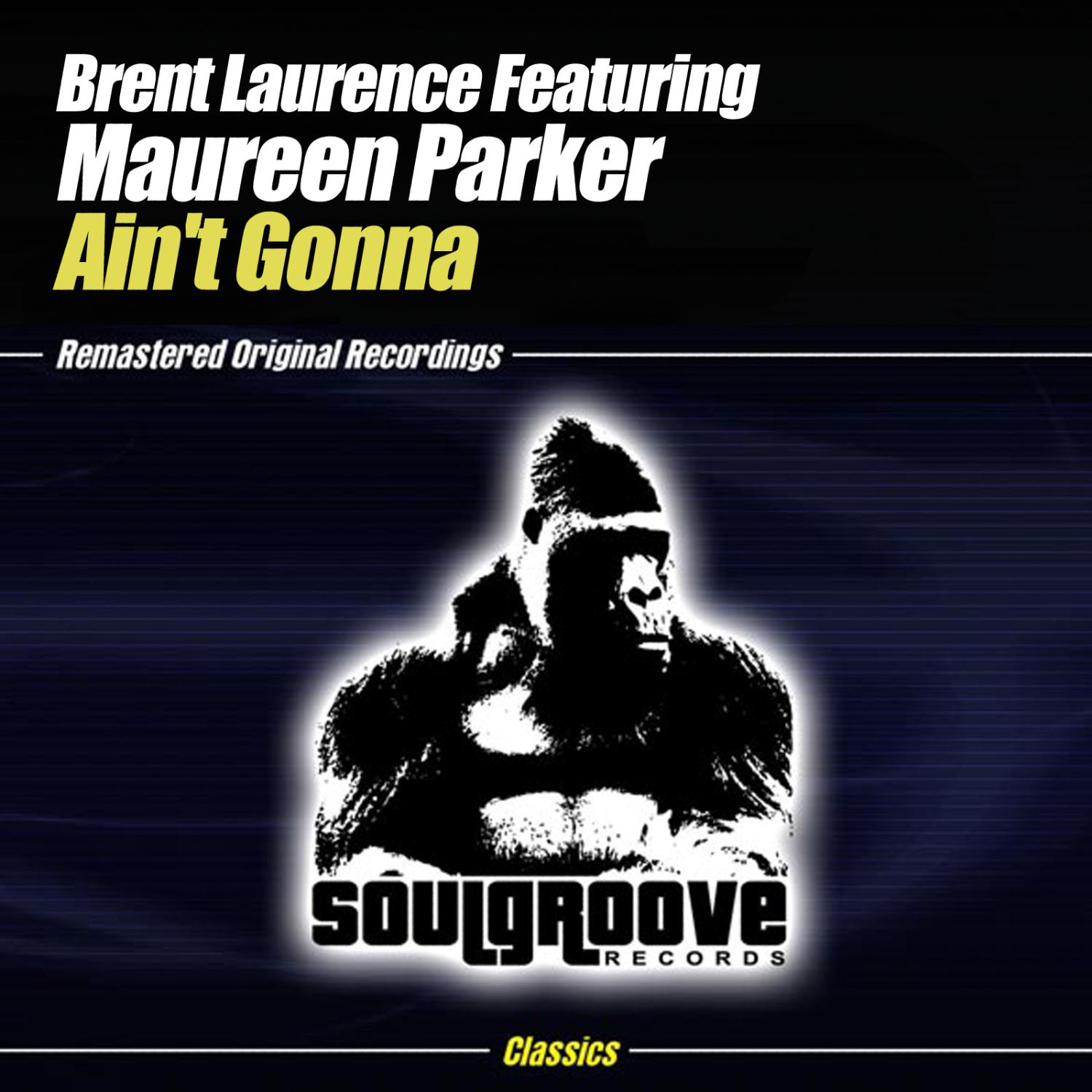 Brent Laurence - Ain't Gonna