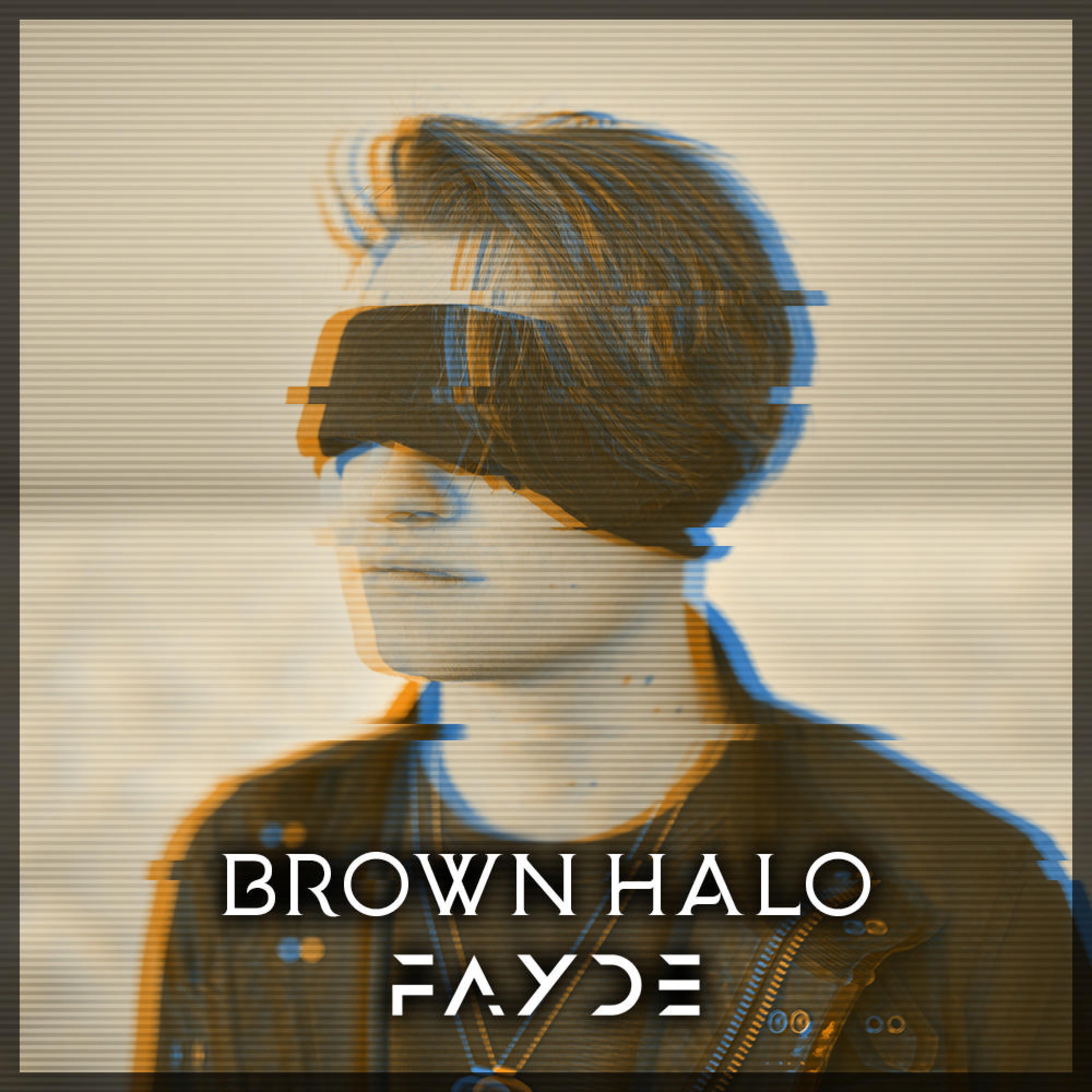 Fayde - Brown Halo