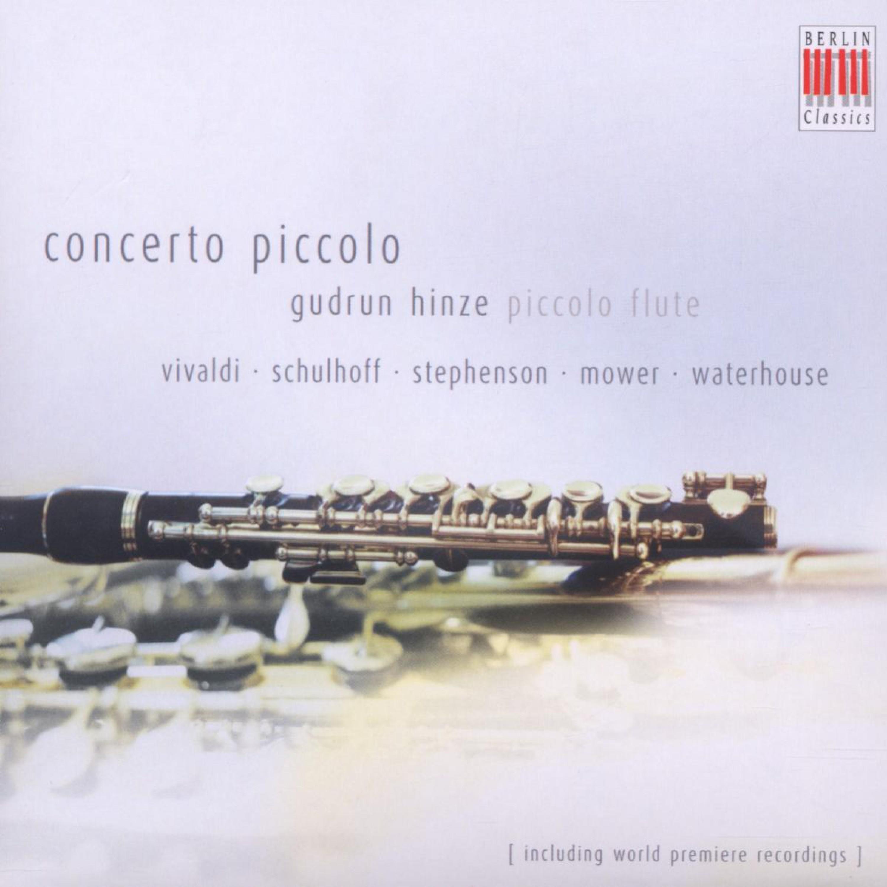 Allen Stephenson: Piccolo Concertino / Erwin Schulhoff: Concertino for Flute, Viola and Double Bass / Mike Mower: Piccolo Sonata