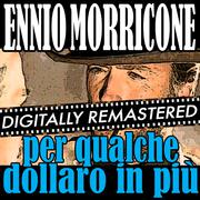 For a Few Dollars More - Per Qualche Dollaro in Più (Single)专辑