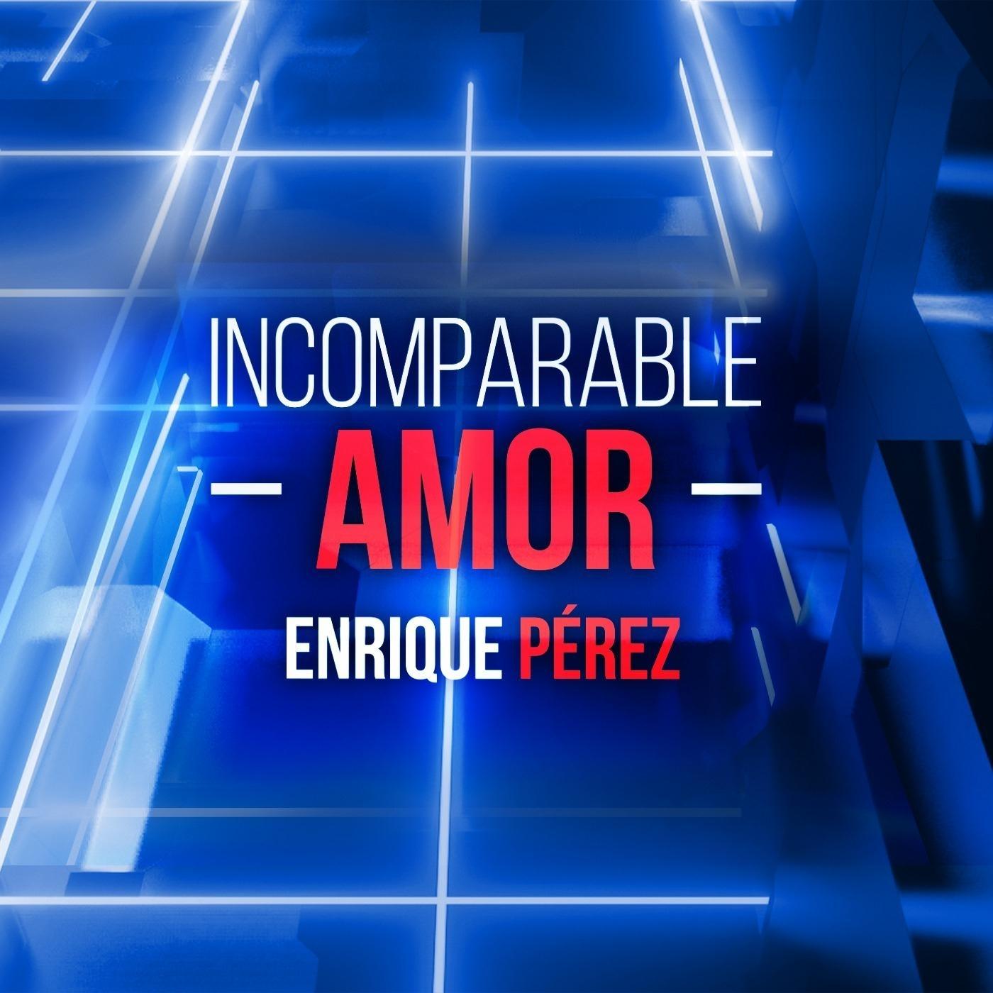 Incomparable Amor