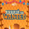 WANTED no Beat - Arraiá do Polly (Arrasta-Pé)