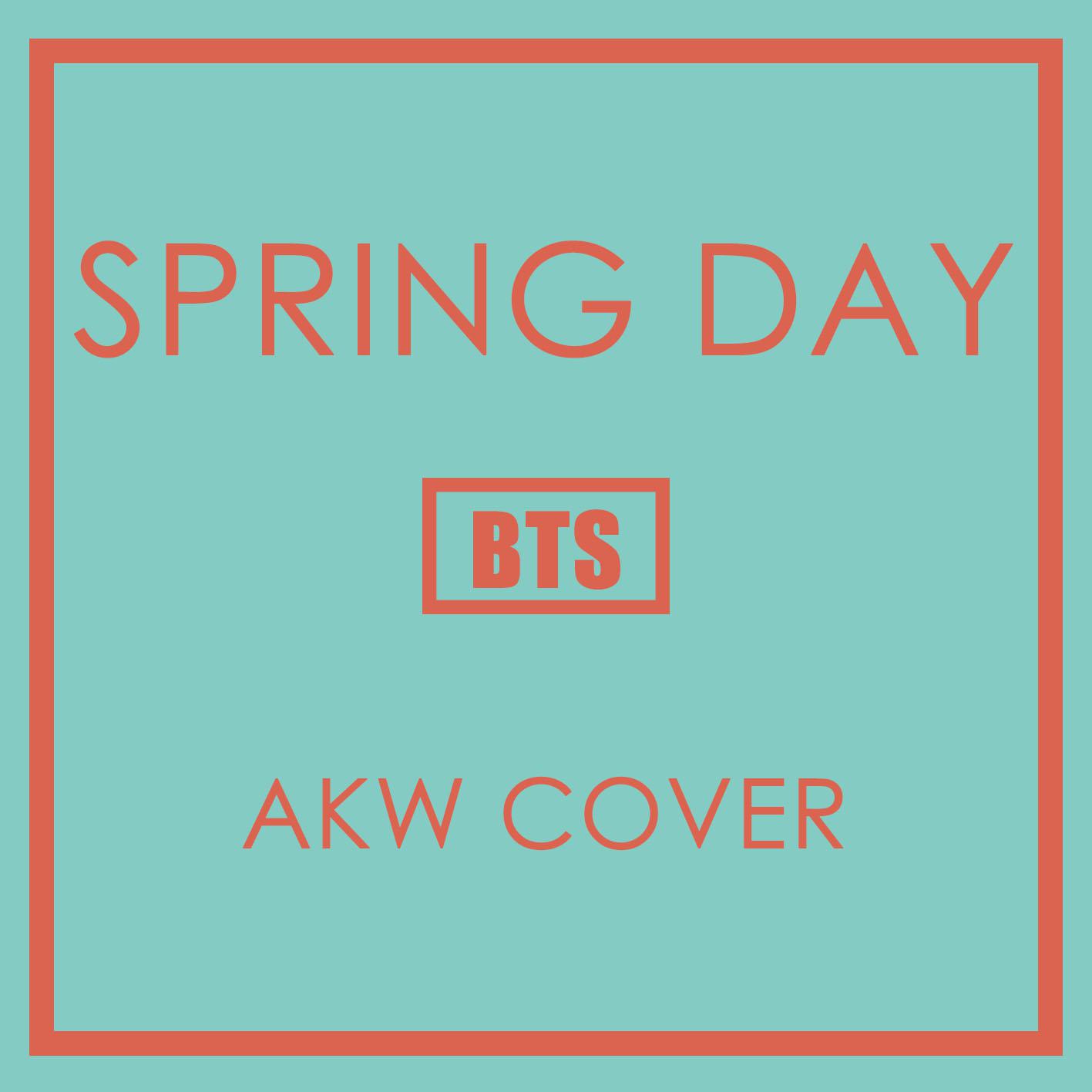 Spring Day(AKW cover)专辑