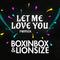 Let Me Love You (BOXINBOX & LIONSIZE Cover Remix)专辑