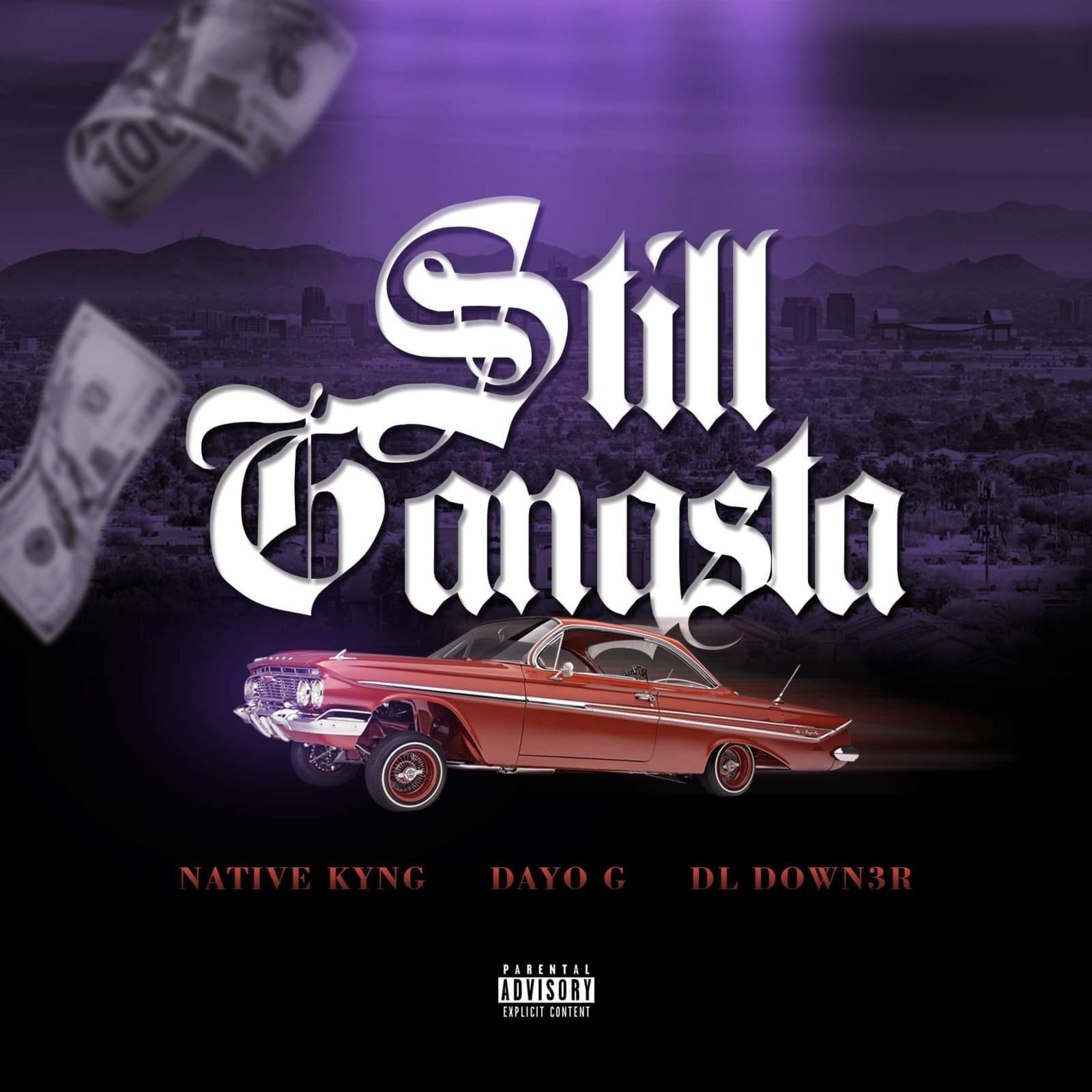 Native Kyng - Still Gangsta (feat. Dayo G & DL Down3r) (Special Version)