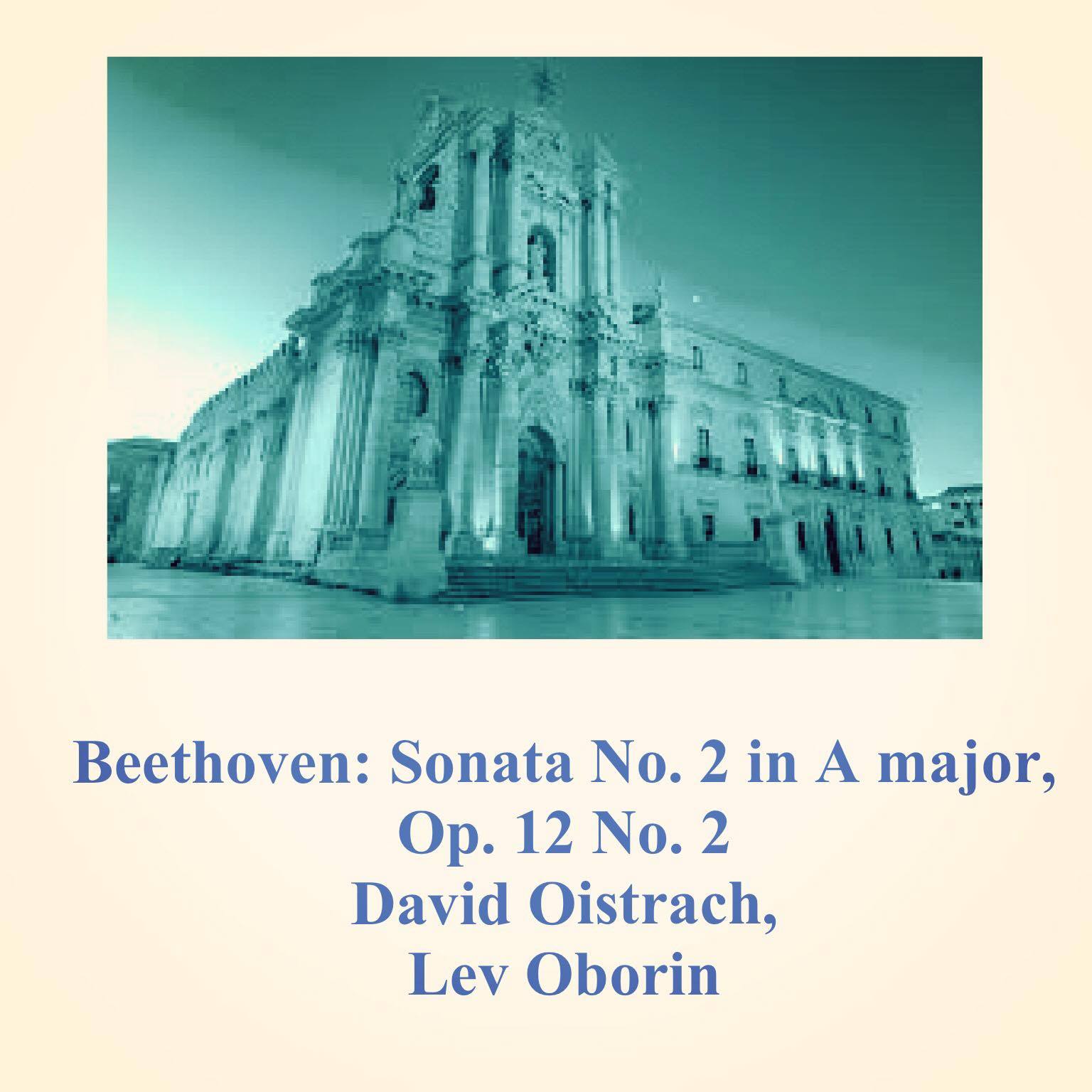 Beethoven: Sonata No. 2 in A major, Op. 12 No. 2