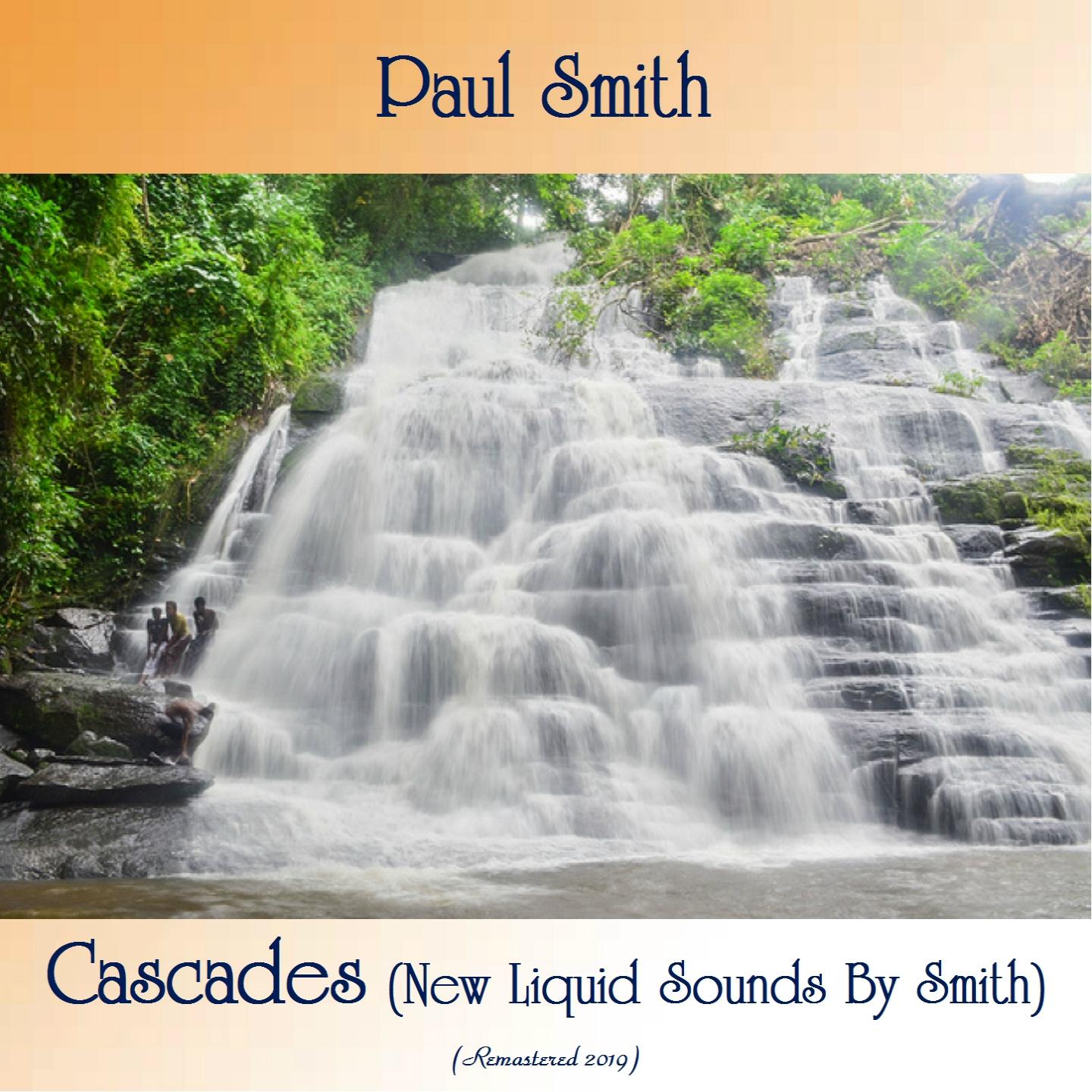 Cascades (New Liquid Sounds By Smith) (Remastered 2019)