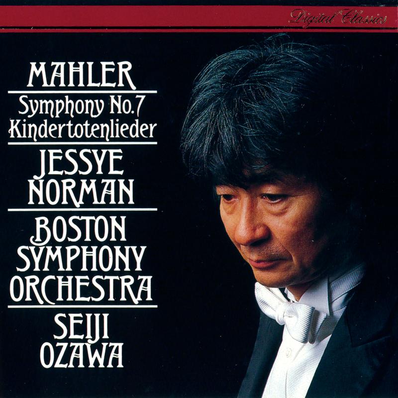Mahler: Symphony No. 7 - Kindertotenlieder