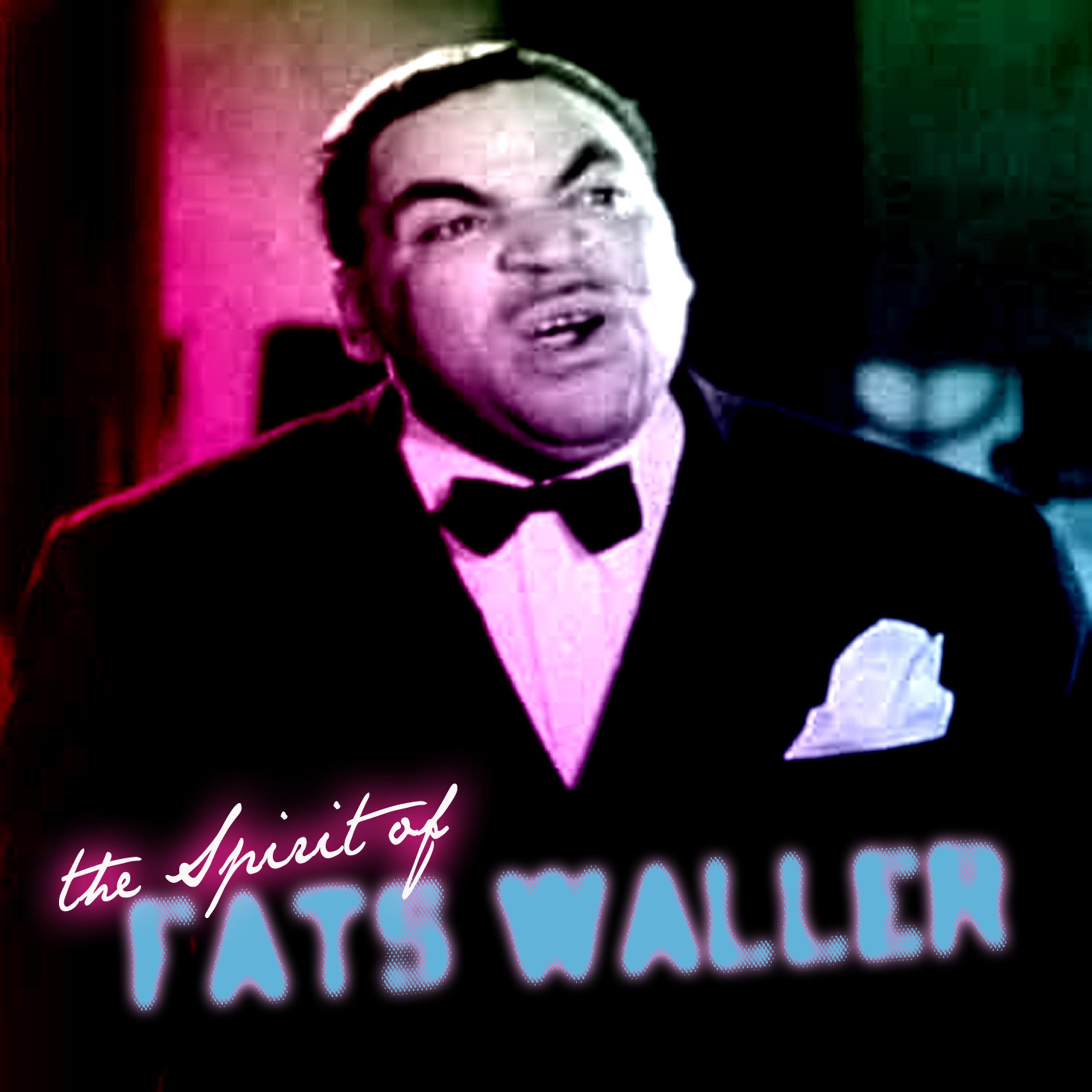 The Spirit of Fats Waller