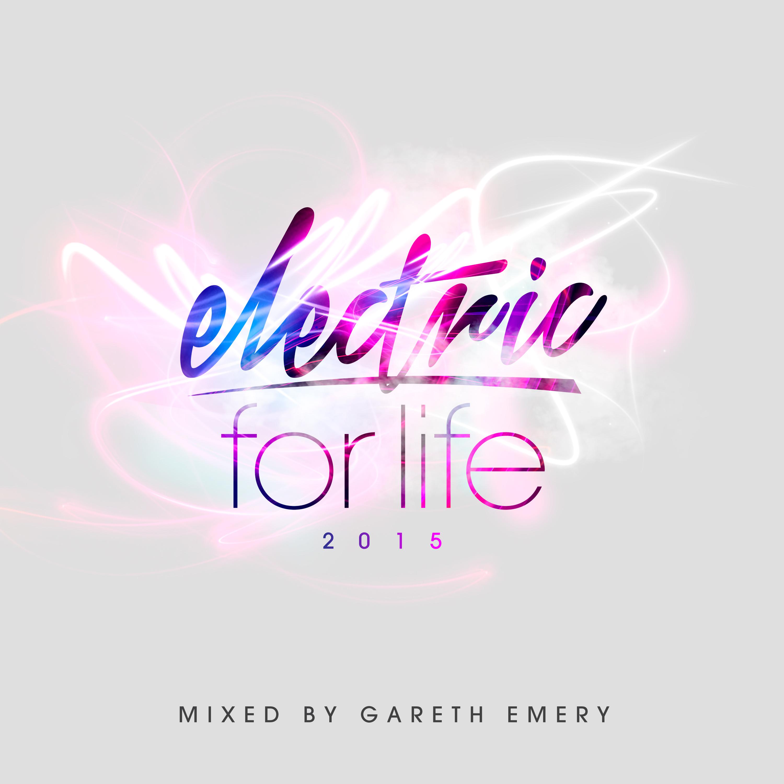 Electric For Life 2015 (Mixed by Gareth Emery)专辑