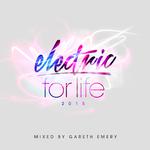 Electric For Life 2015 (Mixed by Gareth Emery)专辑
